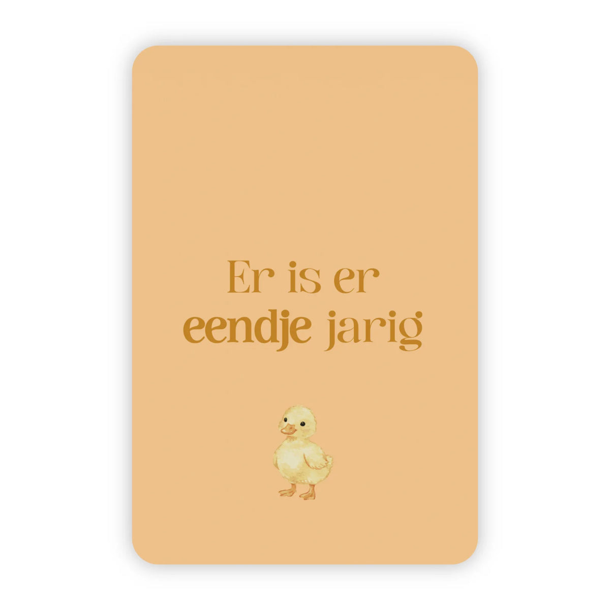 Wenskaart er is er eendje jarig goudfolie